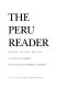 The Peru reader : history, culture, politics /