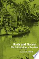 Hosts and Guests : the Anthropology of Tourism /