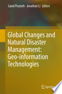 Global changes and natural disaster management : geo-information technologies /