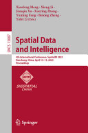 Spatial data and intelligence : 4th International Conference, SpatialDI 2023, Nanchang, China, April 13-15, 2023, Proceedings /