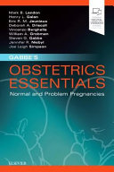 Gabbe's obstetrics essentials : normal and problem pregnancies /