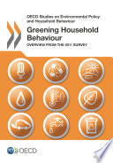 Greening household behaviour : overview from the 2011 survey.