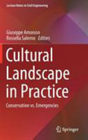 Cultural landscape in practice : conservation vs. emergencies /