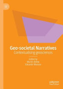 Geo-societal narratives : contextualising geosciences /