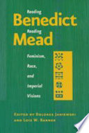 Reading Benedict/reading Mead : feminism, race, and imperial visions /
