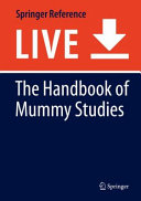 The handbook of mummy studies : new frontiers in scientific and cultural perspectives /
