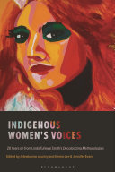 Indigenous women's voices : 20 years on from Linda Tuhiwai Smith's decolonizing methodologies /