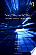 Doing things with things : the design and use of everyday objects /