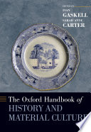 The Oxford handbook of history and material culture /