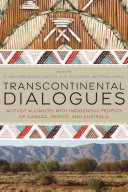 Transcontinental dialogues : activist alliances with indigenous peoples of Canada, Mexico, and Australia /