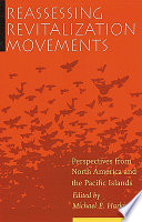 Reassessing revitalization movements : perspectives from North America and the Pacific Islands /