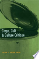 Cargo, cult, and culture critique /