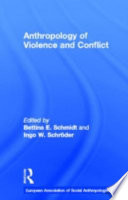 Anthropology of violence and conflict /