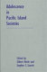 Adolescence in Pacific Island societies / edited by Gilbert Herdt and Stephen C. Leavitt.