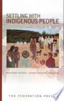 Settling with indigenous people : modern treaty and agreement-making /