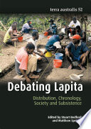 Debating Lapita : Distribution, Chronology, Society and Subsistence /