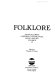 Folklore : an encyclopedia of beliefs, customs, tales, music, and art /