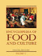 Encyclopedia of food and culture /