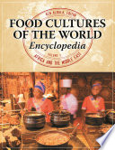 Food cultures of the world encyclopedia /