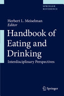 Handbook of eating and drinking : interdisciplinary perspectives /