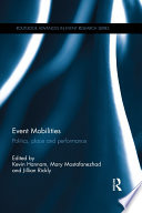 Event mobilities : politics, place and performance /