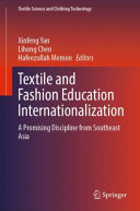 Textile and fashion education internationalization : a promising discipline from Southeast Asia /
