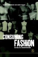 Consuming fashion : adorning the transnational body /