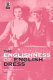 The Englishness of English dress /