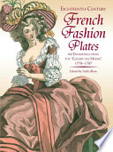 Eighteenth-century French fashion plates in full color : 64 engravings from the "Galerie des modes," 1778-1787 /