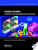 Video games : a medium that demands our attention /