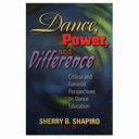 Dance, power, and difference : critical and feminist perspectives on dance education /