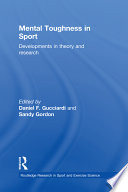 Mental toughness in sport : developments in theory and research /