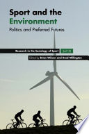 Sport and the environment : politics and preferred futures /