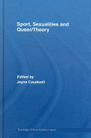 Sport, sexualities and queer/theory /