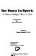 Her story in sport : a historical anthology of women in sports /