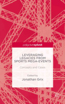 Leveraging legacies from sports mega-events : concepts and cases /
