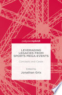 Leveraging legacies from sports mega-events : concepts and cases /