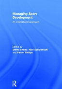 Managing sport development : an international approach /