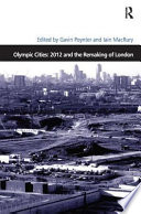 Olympic cities : 2012 and the remaking of London /