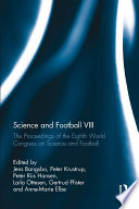 Science and football VIII : the proceedings of the Eighth World Congress on Science and Football /