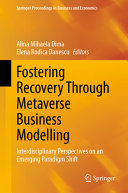 Fostering recovery through metaverse business modelling : interdisciplinary perspectives on an emerging paradigm shift /