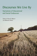 Discourses we live by : narratives of educational and social endeavour /