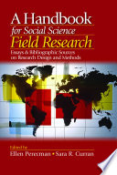A handbook for social science field research : essays & bibliographic sources on research design and methods /