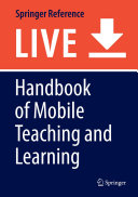 Handbook of mobile teaching and learning /
