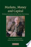 Markets, money and capital : Hicksian economics for the twenty-first century /
