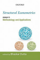 Structural econometrics : essays in methodology and applications : in memory of Sanghamitra Das /