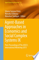 Agent-based approaches in economics and social complex systems IX : post-proceedings of the AESCS International Workshop 2015 /