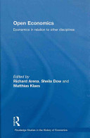 Open economics : economics in relation to other disciplines /