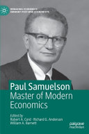 Paul Samuelson : master of modern economics /