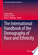 The international handbook of the demography of race and ethnicity /